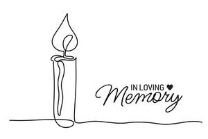 Minimalist condolence card with one continuous line burning candle and text lettering - in loving memory. Funeral cursive calligraphy, memorial card vector