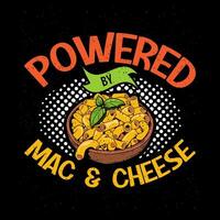Powered mac and cheese typography design vector
