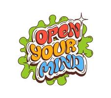 Groovy quote Open Your Mind retro hippie cartoon vector