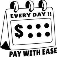 Payday calendar with text every day pay with ease, glyph sticker vector