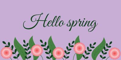 Hello spring. Poster with flowers and green leaves. vector