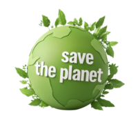 A green globe surrounded by leaves with the phrase save the planet prominently displayed. png