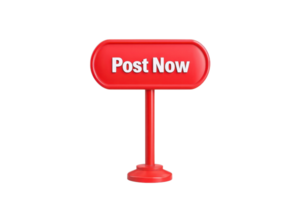 A bold red sign displaying the text Post Now, designed to grab attention and prompt immediate action. png
