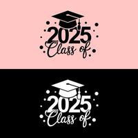 Class of 2025 typography design. Decorate congratulation for graduates. vector