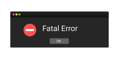 Fatal error message on computer. Crash notification pop up. vector