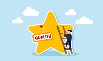 A businessman trying to climb a star labeled QUALITY using a ladder, illustration of efforts to improve business quality. Illustration for your presentation and article vector