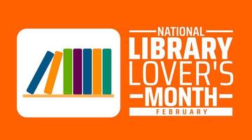Library Lovers Month background banner or poster design template. observed every year in February. Holiday concept. Use to any Template, card, poster, placard, template. vector