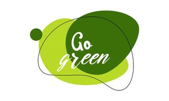 Go Green abstract liquid organic elements Dynamical fluid shapes green banner for Earth Day vector
