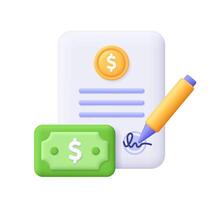 Document file with coin, banknote, pen and signature. Business report or contract sheet. Project development, business, finance and loan concept. 3d icon. Cartoon minimal style. vector