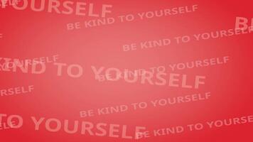 Background animation featuring 2D text, followed by the 3D sentence Be Kind to Yourself popping up on red backdrop, emphasizing a health tip video