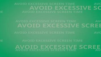 Background featuring 2D text, followed by the 3D phrase Avoid Excessive Screen Time popping up on a green backdrop video