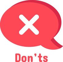 Red speech bubble with white cross mark symbolizing don'ts, rejection, disapproval, error, negative response, wrong answer, forbidden action, communication, social media, or online chat vector