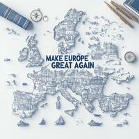 Creative map illustration promoting European heritage, showcasing famous landmarks and cultural elements while emphasizing the slogan Make Europe great again in bold lettering photo