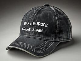 Cap featuring the slogan Make Europe Great Again is prominently displayed, showing its unique design and distinctive text, symbolizing a political statement about European values and unity photo