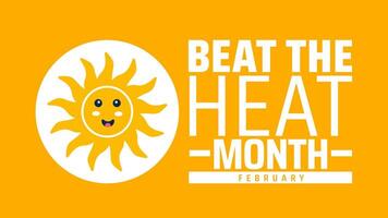 Beat the Heat Month background banner or poster design template. observed every year in February. Holiday concept. Use to any Template, card, poster, placard. vector