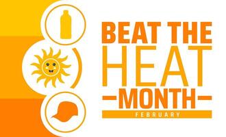 Beat the Heat Month background banner or poster design template. observed every year in February. Holiday concept. Use to any Template, card, poster, placard, template. vector