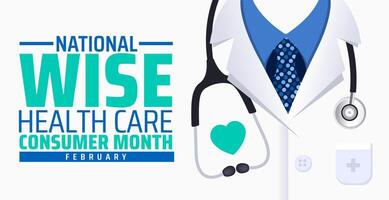 National Wise Health Care Consumer Month background banner or poster design template. observed every year in February. Holiday concept. Use to any Template, card, poster, placard, template. vector