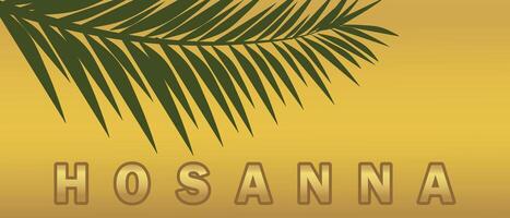 Palm Sunday illustration with green palm leaves on a yellow background and bold Hosanna text in golden letters. vector