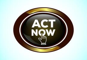 Act now button. Suitable for mobile app, and website UI vector