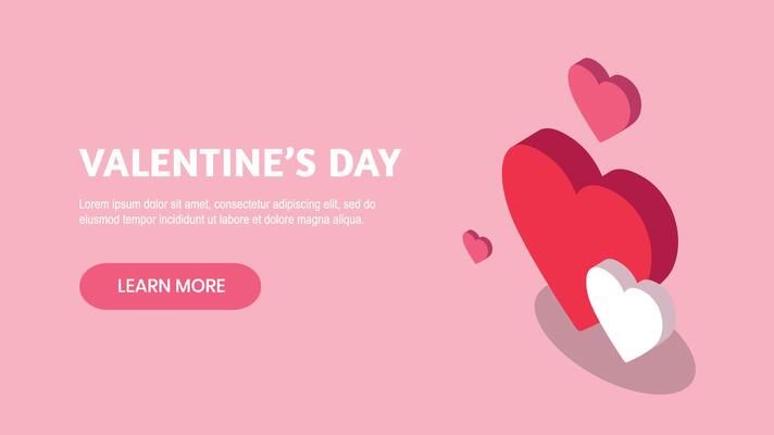 Banner design for Valentine's Day with isometric red, white and pink hearts on pink background. Learn more button for web