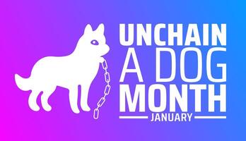 Unchain a Dog Month background banner or poster design template. observed every year in February. Holiday concept. Use to any Template, card, poster, placard, template. vector