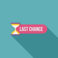 Last chance offer with hourglass showing time running out vector