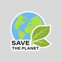 Save planet slogan on ecology sticker in flat design. illustration isolated. vector