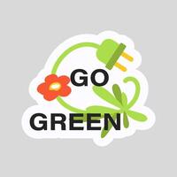 Go green slogan on ecology sticker in flat design. illustration isolated. vector