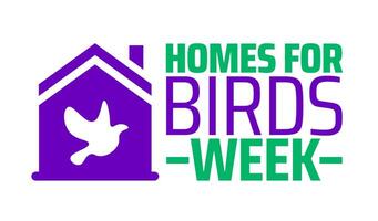 Homes for Birds Week background banner or poster design template. observed every year in February. Holiday concept. Use to any Template, card, poster, placard, template. vector
