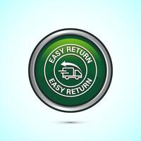 Easy return icon design illustration, Easy return label for product packaging. Green color round button design vector