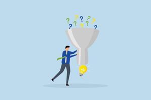 Solving problem, intelligent entrepreneur utilizing funnel to derive answers from a question mark. vector
