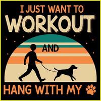 just want to workout and hang with my dog vector