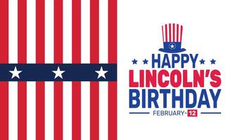 Lincolns Birthday celebrates the life of a true American hero whose courage leadership and commitment to equality shaped the future of the United States during its most turbulent times vector