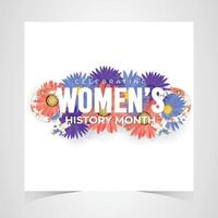 Bold Womens History Month Design with Colorful Flowers and Creative Typography for March Event vector