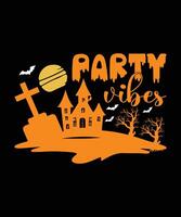 Party Vibes Helloween Funny Design vector