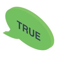Green speech bubble showing true word confirming information vector