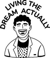 A glyph sticker of laughing character saying living dream sarcastic phrase vector
