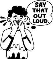 A glyph sticker of a character with say loud typography vector