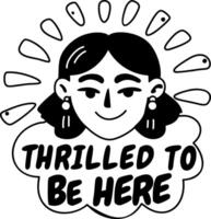 A glyph sticker of a thrilled character with sarcastic quote vector