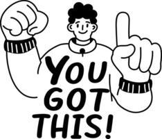 A glyph sticker of a character with you got this typography vector