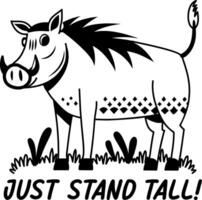 Typographic glyph style sticker of warthog with just stand tall text vector