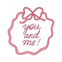 Festive decorative design featuring a cute bow and the phrase you and me on a white background vector