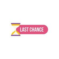 Last chance offer with running hourglass showing time passing vector