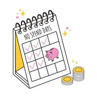 Hand drawn calendar with a cute piggy bank and coins. Design of no spend days concept. vector
