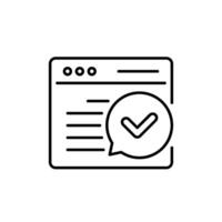 This minimalist line icon represents the confirmation of a survey, featuring a prominent check mark alongside a text box, which makes it a perfect fit for modern web design and multiple applications vector