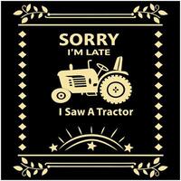 Sorry I Can't I Have Plans With My Tractor vector