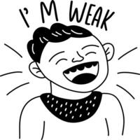 A glyph sticker of laughing character with i am weak typography vector
