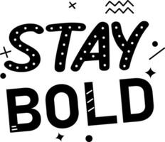 Stay bold typography sticker in glyph style vector