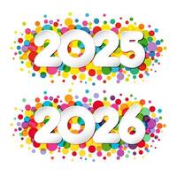Set of new year horizontal icons 2025 and 2026. Creative concept with colorful bubbles. Sticker concept. Decorative banner. vector