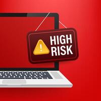 High risk sign hanging from laptop screen showing warning alert notification vector
